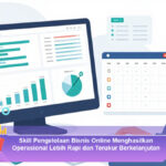 Skill-Pengelolaan-Bisnis-Online-Menghasilkan-Operasional-Lebih-Rapi-dan-Terukur-Berkelanjutan